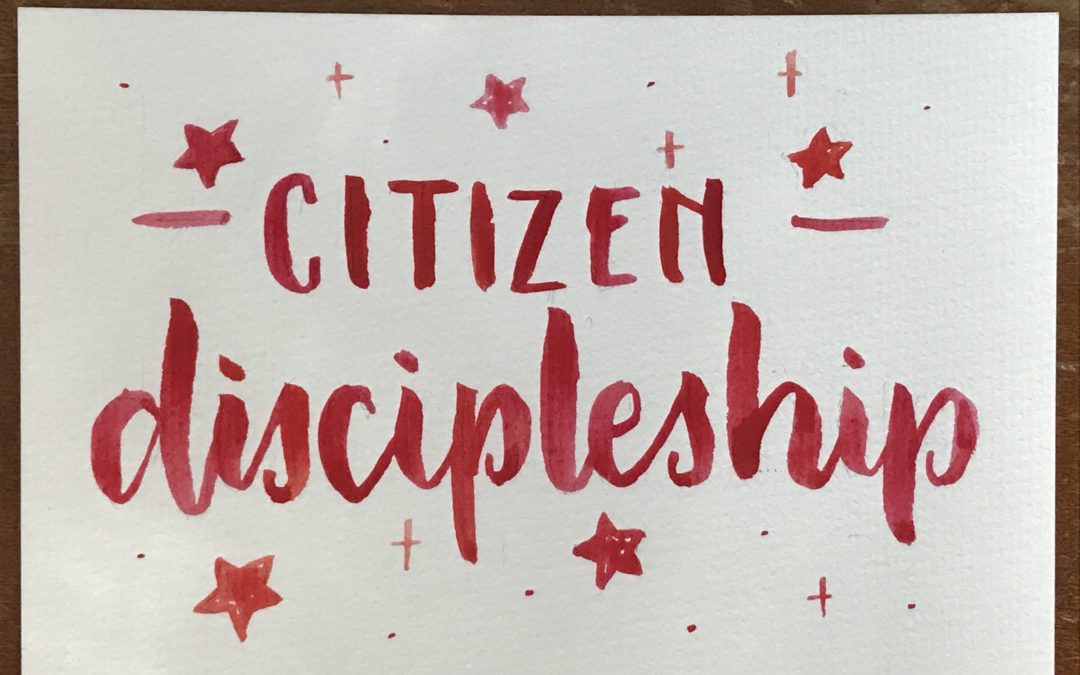 Citizen Discipleship
