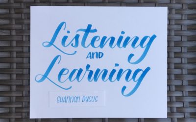 Listening & Learning: Shannon Dycus