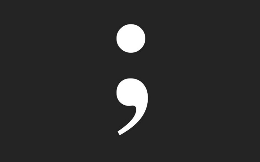 This sermon – about a semicolon – is a comma.